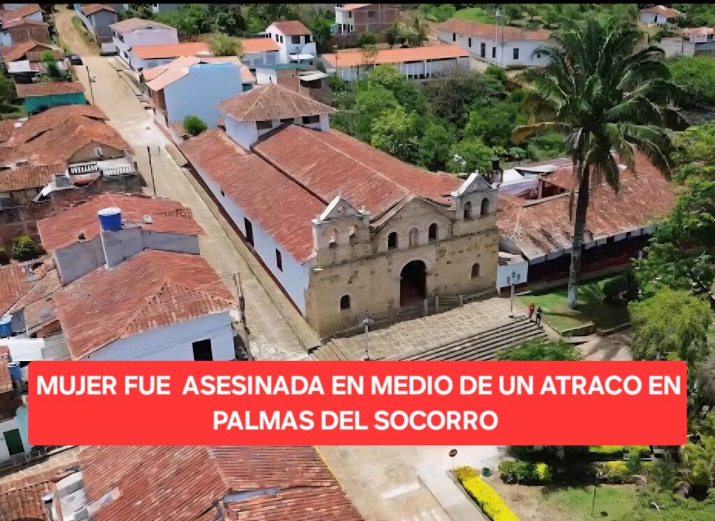 Tragedia en Palmas del Socorro: mujer fue asesinada frente a su familia durante un asalto